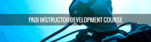 PADI Instructor course